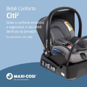 Bebê conforto com base veicular Citi – Maxi Cosi